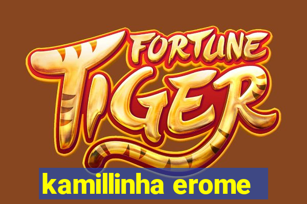 kamillinha erome